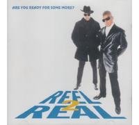 Reel 2 Real - Are You Ready for Some More?