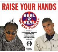 Reel 2 Real - Raise Your Hands