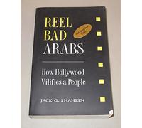 Reel Bad Arabs: How Hollywood Vilifies a People