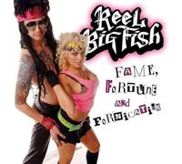 Reel Big Fish - Fame, Fortune, And Fornication
