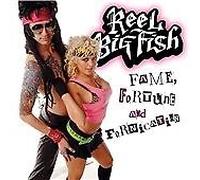 Reel Big Fish - Fame, Fortune, And Fornication