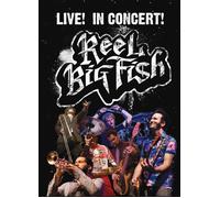 Reel Big Fish - Reel Big Fish Live! In Concert! [DVD] [2009]