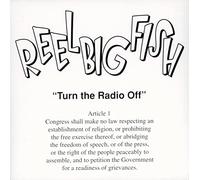 REEL BIG FISH - Turn the Radio Off