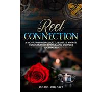 Reel Connection: A Movie-Inspired Guide to 52 Date Nights, Conversation Sparks, and Couples Journaling