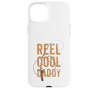 Reel Cool Daddy - Sea/Freshwater Fly Fishing Dad/Fathers Day Case for iPhone 15 Plus