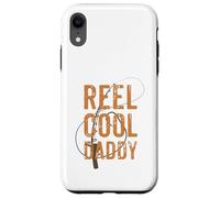 Reel Cool Daddy - Sea/Freshwater Fly Fishing Dad/Fathers Day Case for iPhone XR