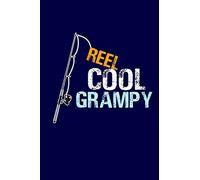 Reel Cool Grampy: Grandpa Dad Journal Lined Notebook with Cute Fishing Novelties on each page for Daily Note Or Diary Writing, Notepad or To Do List - ... Stuffer for Grandfather or Father Fishermen