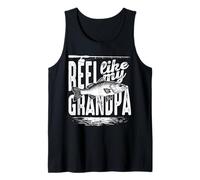 Reel Like My Grandpa Fisherman Grandfather to Grandchild Tank Top