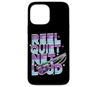 Reel quiet, net loud Case for iPhone 13 Pro Max
