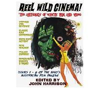 Reel Wild Cinema!: The Anthology of Eclectic Film & Video