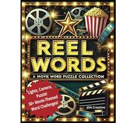 Reel Words: A Movie Word Puzzle Collection: Word Searches and Crossword Puzzles with Large Print about Movies, Cinema, Theaters and More | ... for Vacations, Holidays and Free Times