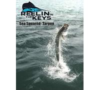 Reelin' In The Keys - Sea Squared Tarpon