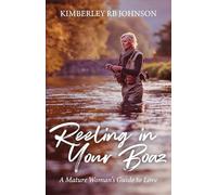 Reeling in Your Boaz: A Mature Woman's Guide to Love
