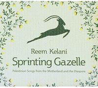 Reem Kelani - Sprinting Gazelle: Palestinian Songs