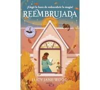 Reembrujada: ¡Llegó la hora de redescubrir la magia! (MAEVARed)