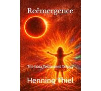 Reëmergence: The Gaia Testament Trilogy