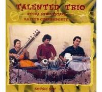 Reena Shrivastava, Rajeeb Chakraburty, Kousic Sen - Talented Trio (Sitar/ Sarod/ Tabla)