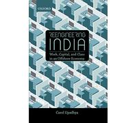 Reengineering India: Work, Capital, and Class in an Offshore Economy