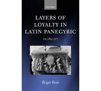REES - LAYERS OF LOYALTY LATIN PANEGYRIC C - New hardback or cased boo - P555z