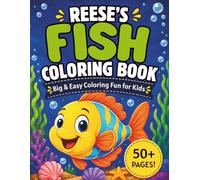 Reese's Fish Coloring Book: Big & Easy Fish Coloring Fun for Kids of All Ages