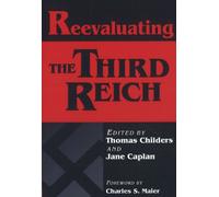 Reevaluating the Third Reich: Conference on Nazi Germany: Papers (Europe Past and Present)