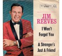 Reeves, Jim - A Stranger's Just A Friend / I Won't Forget You