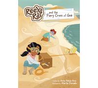 Reeya Rai and the Fiery Cross of Goa (Reeya Rai: Adventurous Inventor)