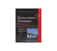 Refactoring Databases: Evolutionary Database Design (Addison-Wesley Signature Series (Fowler))