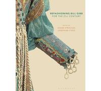 Refashioning Bill Gibb for the 21st Century