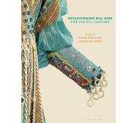 Refashioning Bill Gibb for the 21st Century