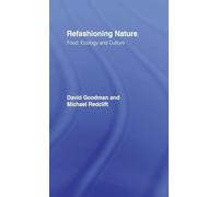Refashioning Nature: Food, Ecology and Culture