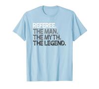 Referee Design Man Myth The Legend T-Shirt, Men, Baby Blue, Large