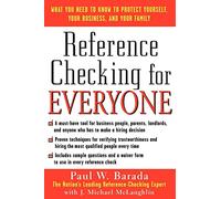 Reference Checking for Everyone: How to Find Out Everything You Need to Know About Anyone