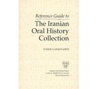 Reference Guide to the Iranian Oral History Collection