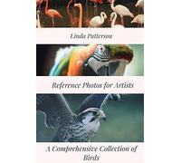 Reference Photos for Artists: A Comprehensive Collection of Birds