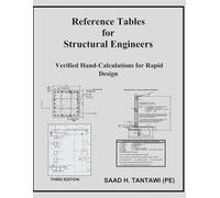 Reference Tables for Structural Engineers: Verified Hand-Calculations for Rapid Design