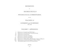 References in Maurice Nicoll's Psychological Commentaries on the Teaching of Gurdjieff and Ouspensky (1941-1953): Volume V - Appendices