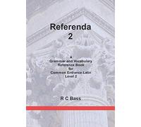 Referenda 2: A Grammar and Vocabulary Reference Book for Common Entrance Latin Level 2