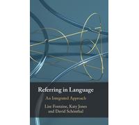 Referring in Language : An Integrated Approach