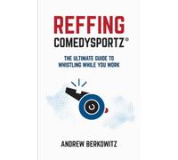 Reffing ComedySportz: The Ultimate Guide to Whistling While You Work