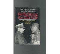 Refighting the Last War: Command and Crisis in Korea, 1950-53