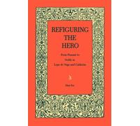 Refiguring the Hero : From Peasant to Noble in Lope de Vega and Calderon