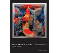 Refik Anadol Studio : The Living Archive