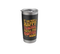Refill Coffee Mug Teaching Coffee Drinker School Teacher Stainless Steel Insulated Tumbler