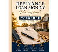 Refinance Loan Signing Made Simple: Workbook with Answer Key