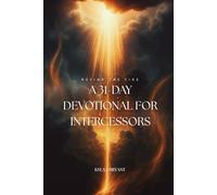 Refine the Fire: A 31-Day Devotional for Intercessors: A Daily Devotional for Intercessors