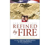 Refined by Fire: A Family's Triumph of Love and Faith