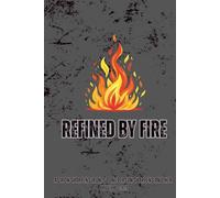 Refined By Fire: Bible Study Journal with Prayer Journal: Notetaking|90+ Pages|Verse Mapping|For Men