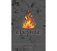 Refined By Fire: Bible Study Journal with Prayer Journal - Notetaking|90+ Pages|Verse Mapping|For Men