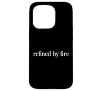 Refined by Fire Faith Strength Growth Redemption Case for iPhone 15 Pro
